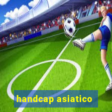 handcap asiatico -1.5